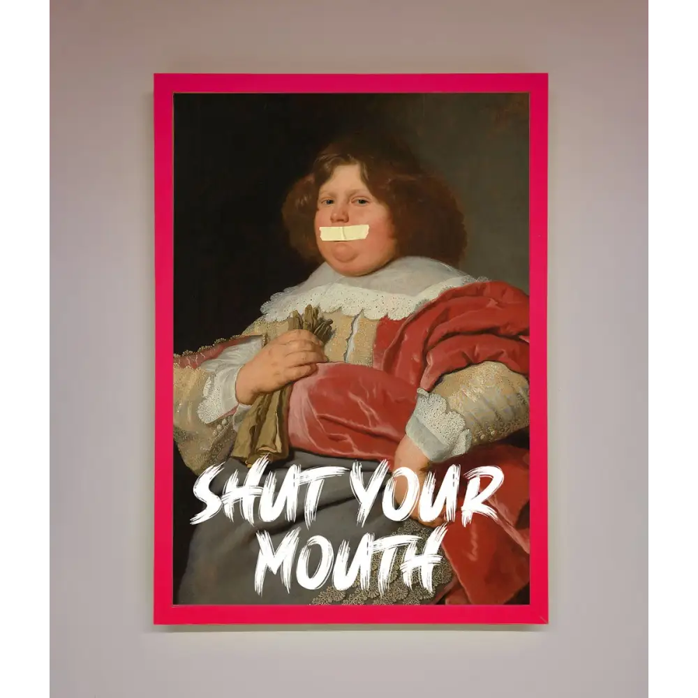 Shut Your Mouth Framed Print - B0 (100 x 141 cm) / Neon Pink - Framed Print