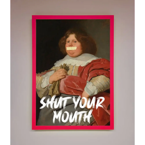 Shut Your Mouth Framed Print - B0 (100 x 141 cm) / Neon Pink - Framed Print