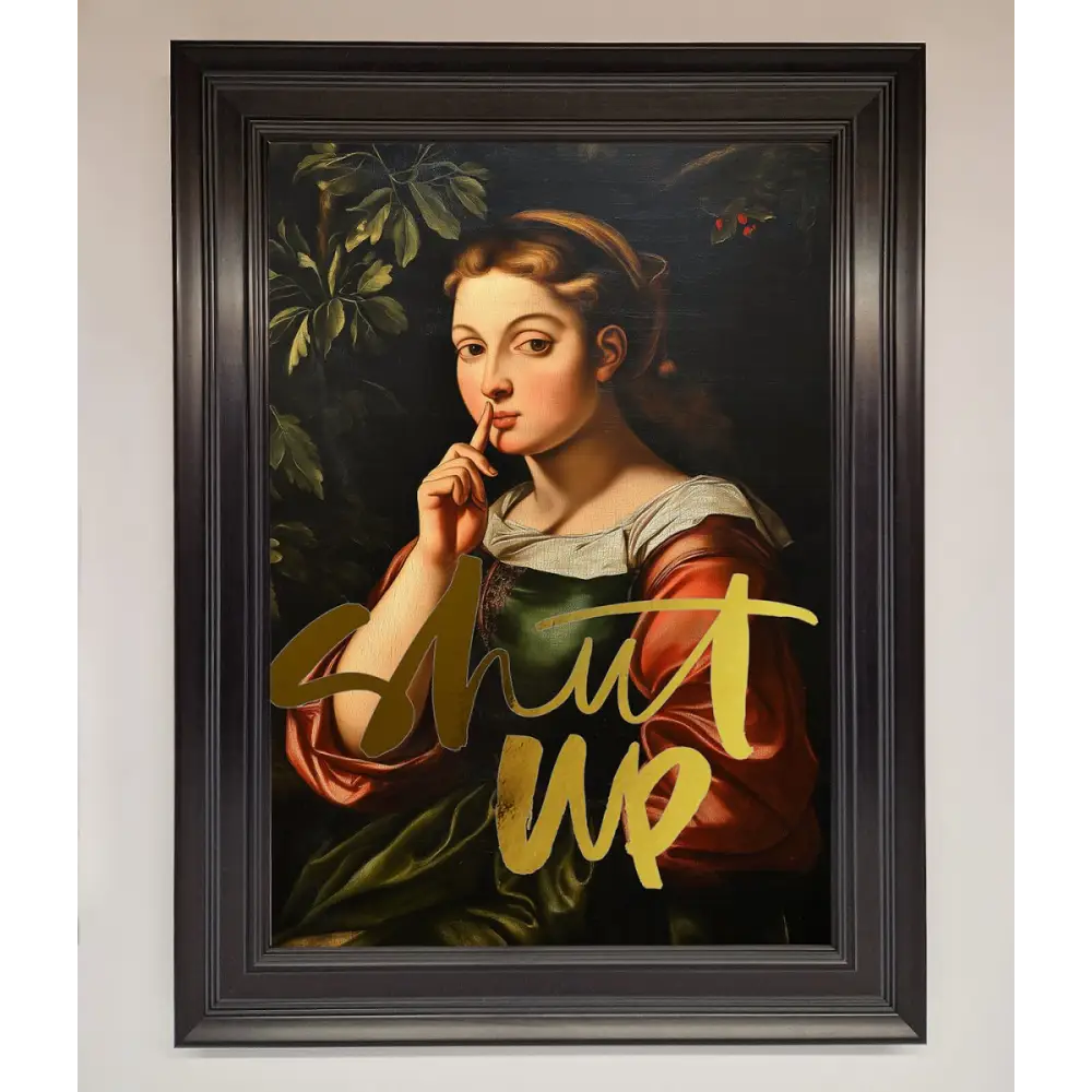 Shutup Foil Print - A1 (59.4 x 84.1 cm) / Matt Black - Framed Print