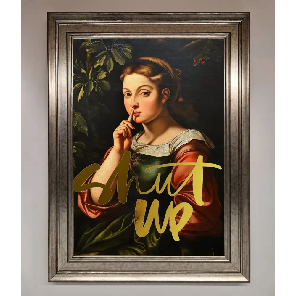 Shutup Foil Print - A3 (29.7 x 42 cm) / Silver - Framed Print
