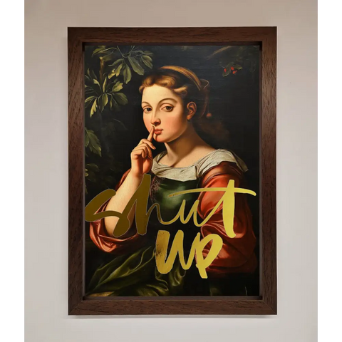 Shutup Foil Print - A3 (29.7 x 42 cm) / Walnut - Framed Print