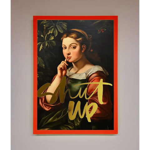 Shutup Foil Print - B0 (100 x 141 cm) / Neon Red - Framed Print