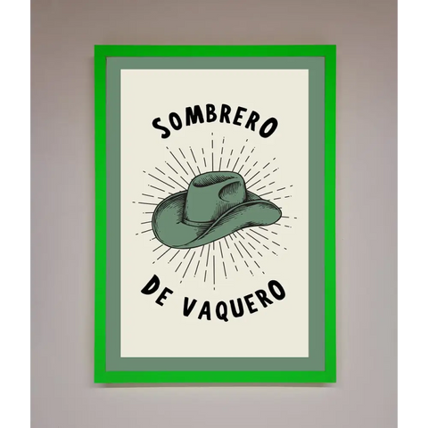Sombrero De Vaquero Framed Wall Art - B0 (100 x 141 cm) / Neon Dark Green - Framed Print