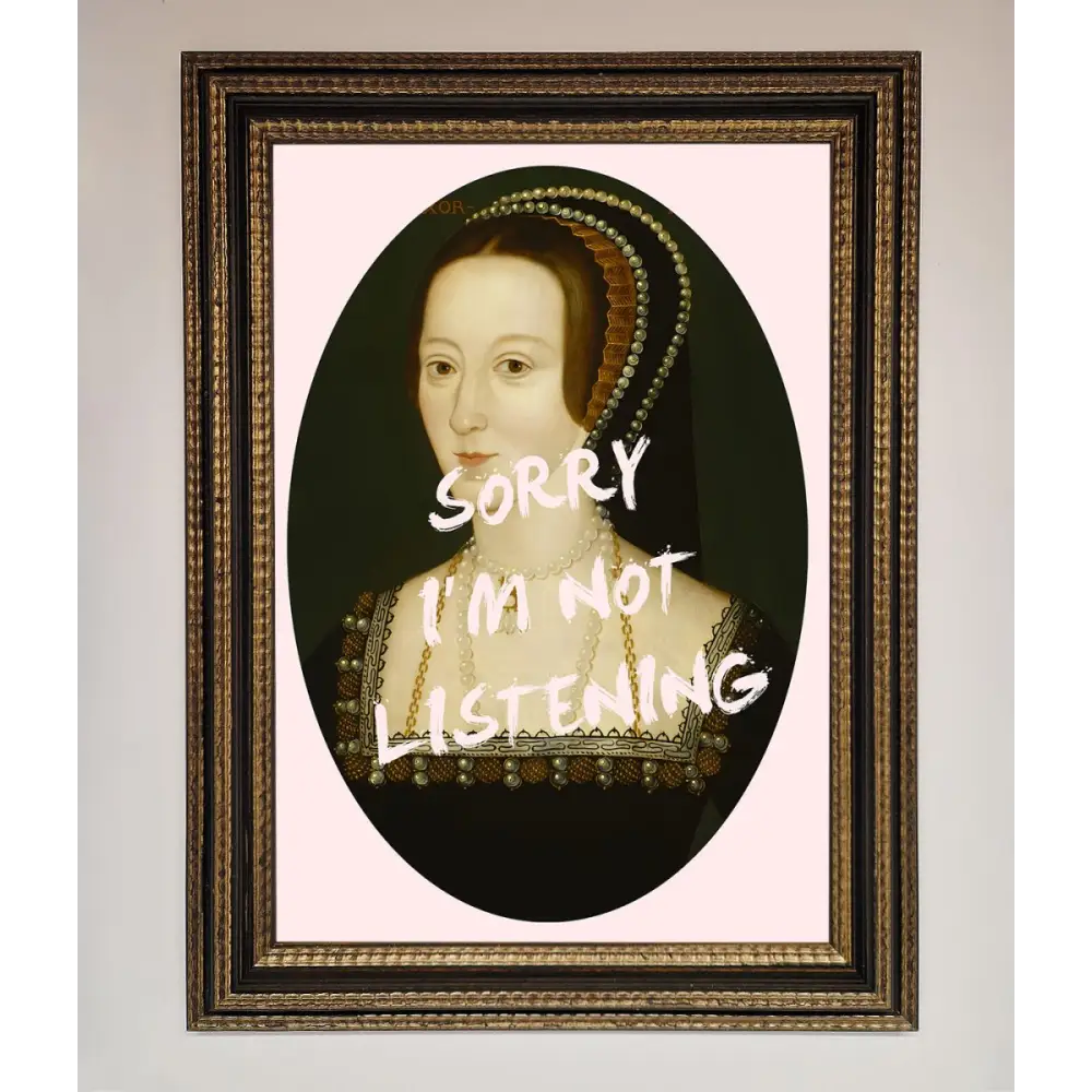 Sorry Im Not Listening Framed Wall Art - A3 (29.7 x 42 cm) / Ornate Gold Black - Framed Print