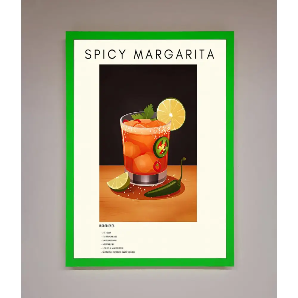 Spicy Margarita A1 Framed Poster - B0 (100 x 141 cm) / Neon Dark Green - Framed Print