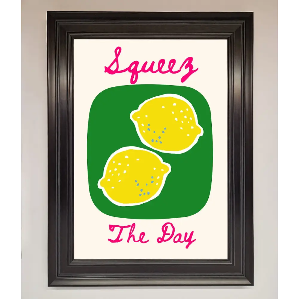 Squeeze The Day Framed Poster - A1 (59.4 x 84.1 cm) / Matt Black - Framed Print