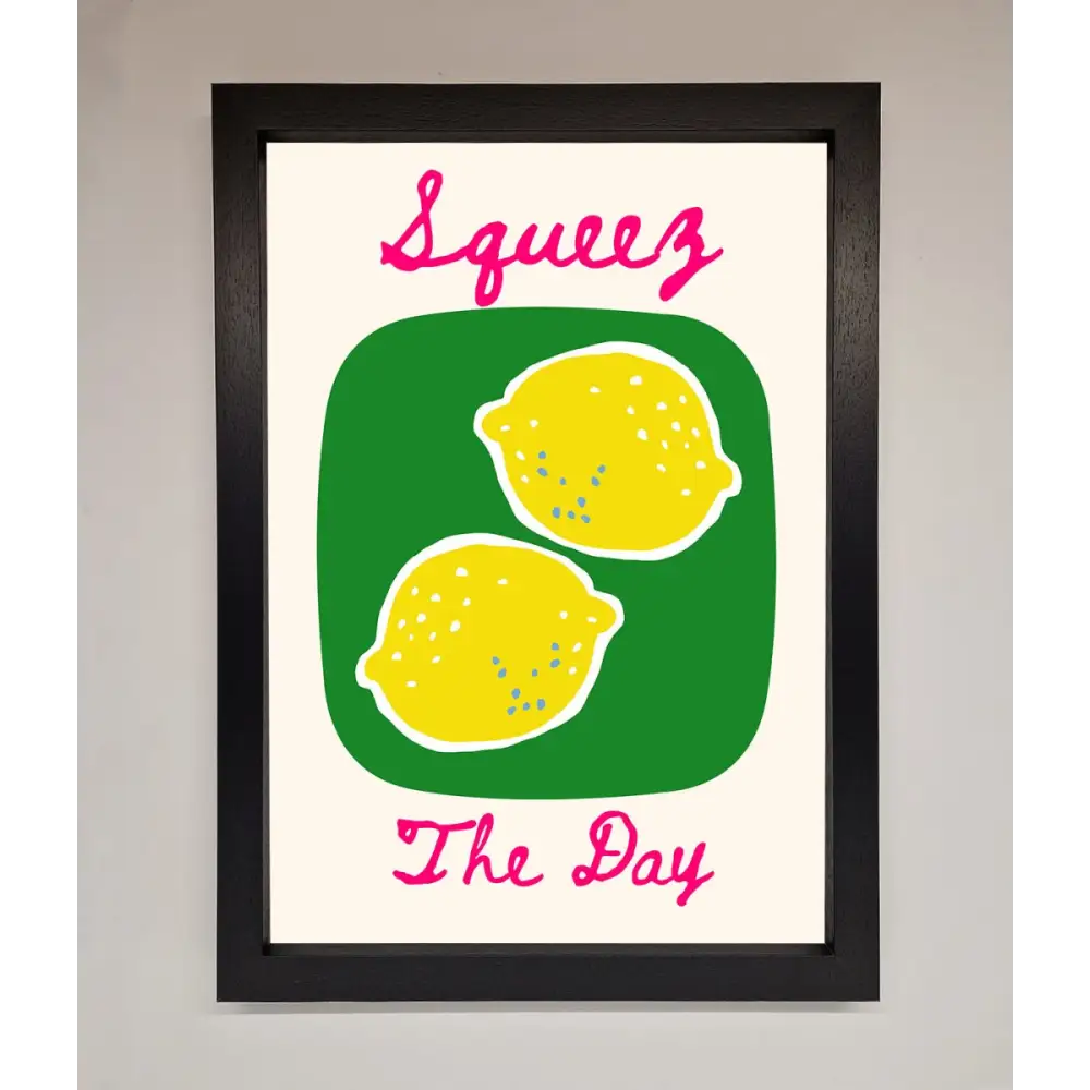 Squeeze The Day Framed Poster - A3 (29.7 x 42 cm) / Black - Framed Print
