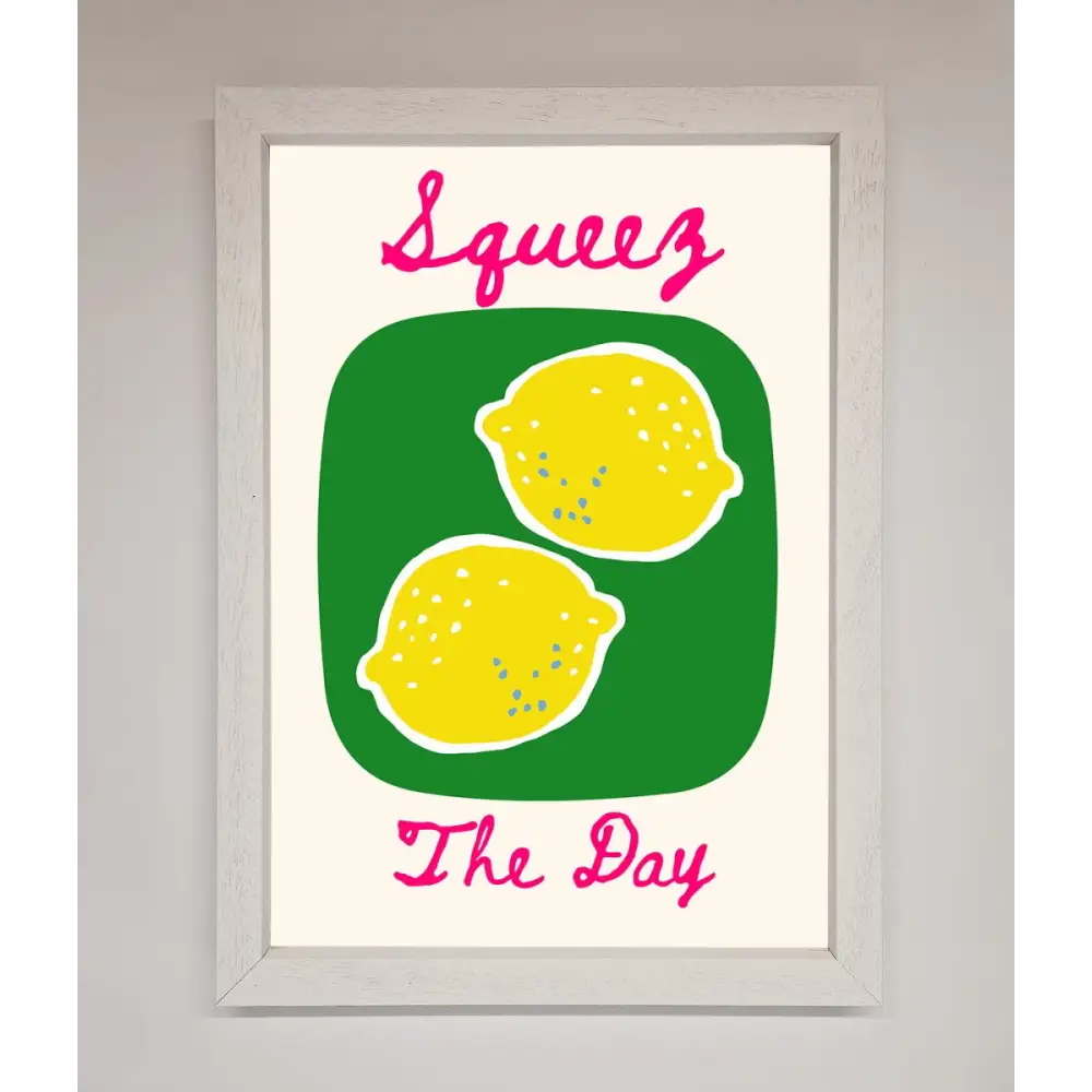 Squeeze The Day Framed Poster - A3 (29.7 x 42 cm) / White - Framed Print