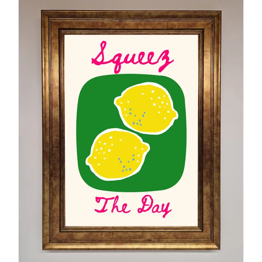 Squeeze The Day Framed Poster - B0 (100 x 141 cm) / Bronze - Framed Print