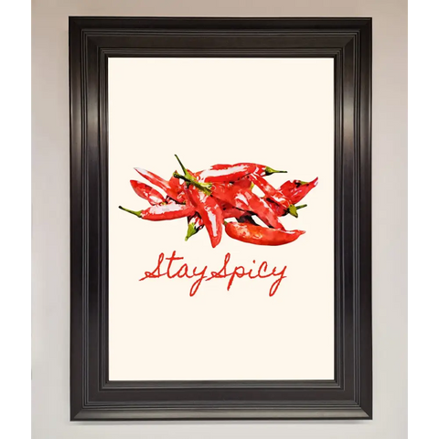 Stay Spicy Framed Print - A1 (59.4 x 84.1 cm) / Matt Black - Framed Print