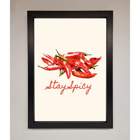 Stay Spicy Framed Print - A3 (29.7 x 42 cm) / Black - Framed Print