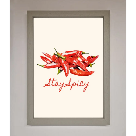 Stay Spicy Framed Print - A3 (29.7 x 42 cm) / Grey - Framed Print