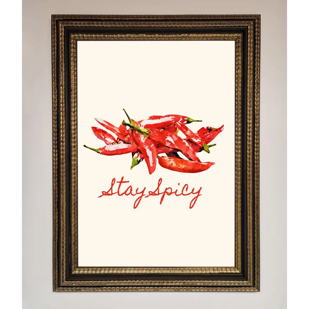 Stay Spicy Framed Print - A3 (29.7 x 42 cm) / Ornate Gold Black - Framed Print
