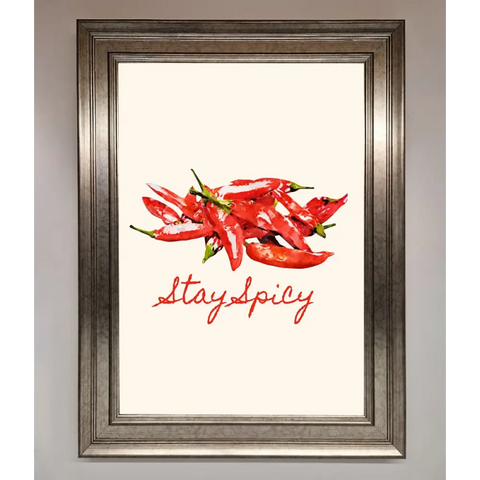 Stay Spicy Framed Print - A3 (29.7 x 42 cm) / Silver - Framed Print
