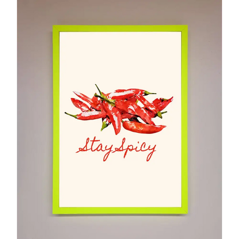 Stay Spicy Framed Print - B0 (100 x 141 cm) / Neon Green - Framed Print