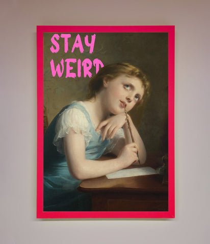 Stay Weird Framed Print