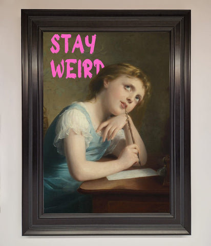 Stay Weird Framed Print