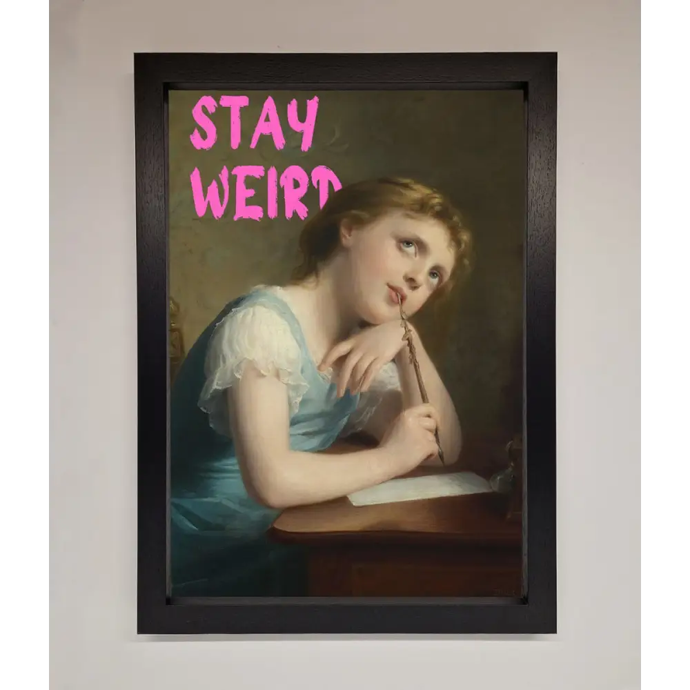 Stay Weird Framed Print - A3 (29.7 x 42 cm) / Black - Framed Print