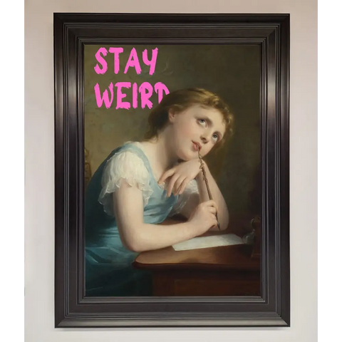 Stay Weird Framed Print - A3 (29.7 x 42 cm) / Matt Black - Framed Print