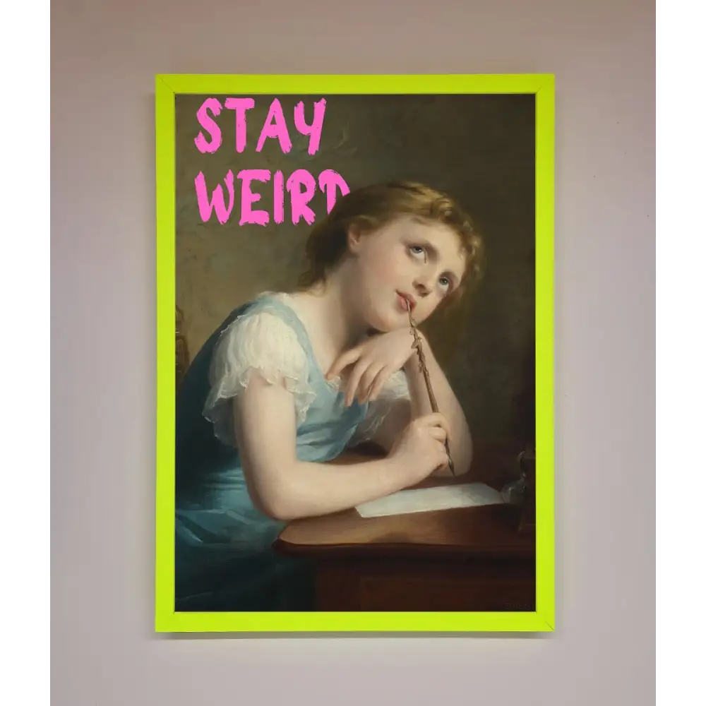 Stay Weird Framed Print - A3 (29.7 x 42 cm) / Neon Green - Framed Print