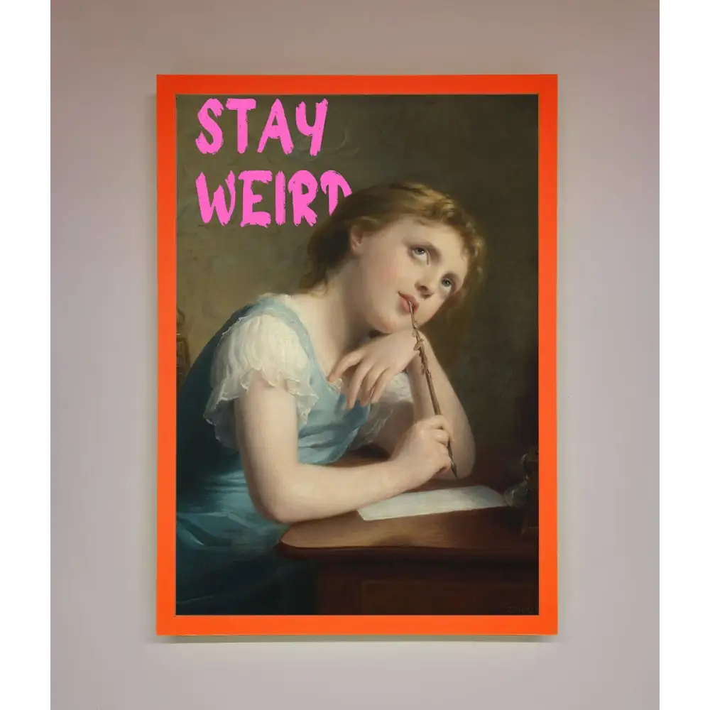 Stay Weird Framed Print - A3 (29.7 x 42 cm) / Neon Orange - Framed Print
