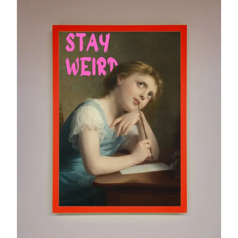 Stay Weird Framed Print - A3 (29.7 x 42 cm) / Neon Red - Framed Print