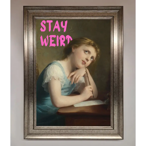 Stay Weird Framed Print - A3 (29.7 x 42 cm) / Silver - Framed Print