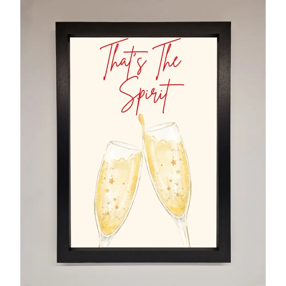 Thats The Spirit Framed Wall Art - A3 (29.7 x 42 cm) / Black - Framed Print