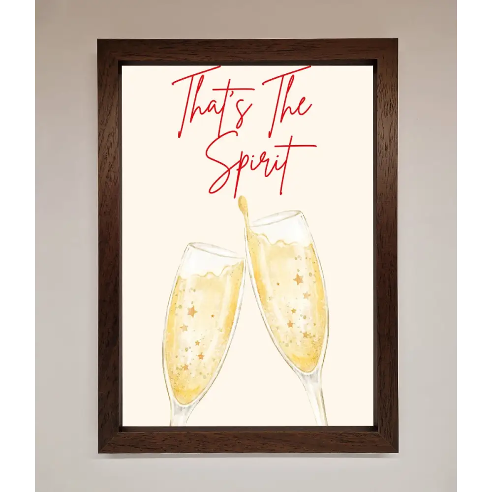Thats The Spirit Framed Wall Art - A3 (29.7 x 42 cm) / Walnut - Framed Print