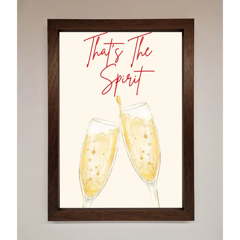 Thats The Spirit Framed Wall Art - A3 (29.7 x 42 cm) / Walnut - Framed Print