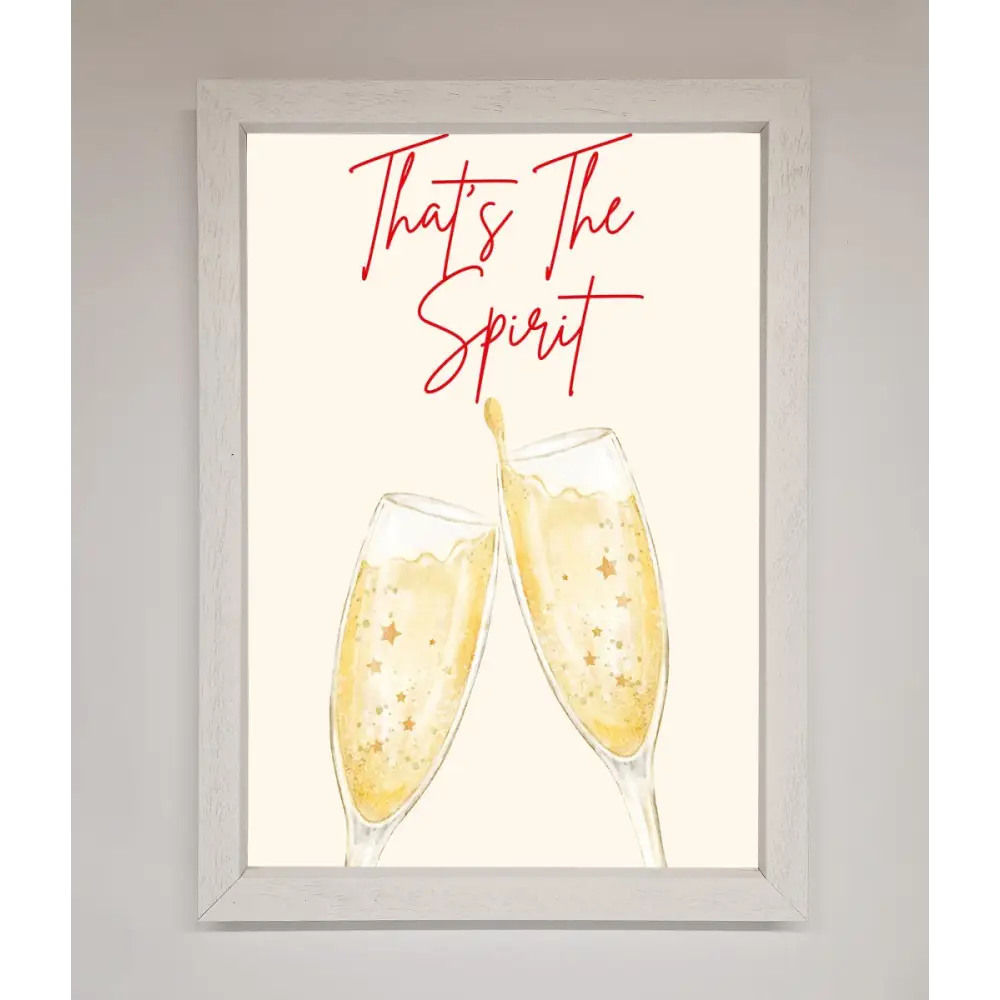 Thats The Spirit Framed Wall Art - A3 (29.7 x 42 cm) / White - Framed Print