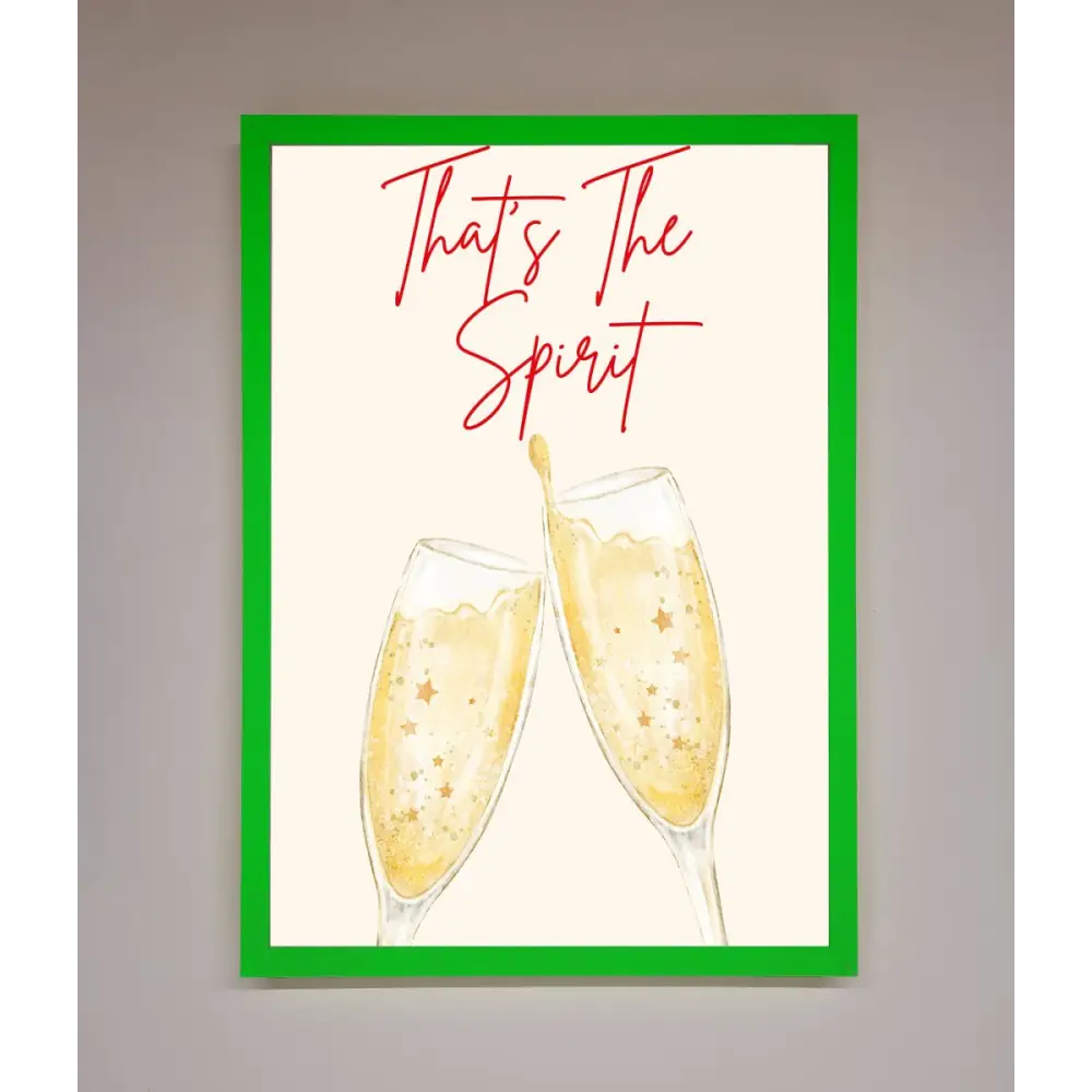 Thats The Spirit Framed Wall Art - B0 (100 x 141 cm) / Neon Dark Green - Framed Print