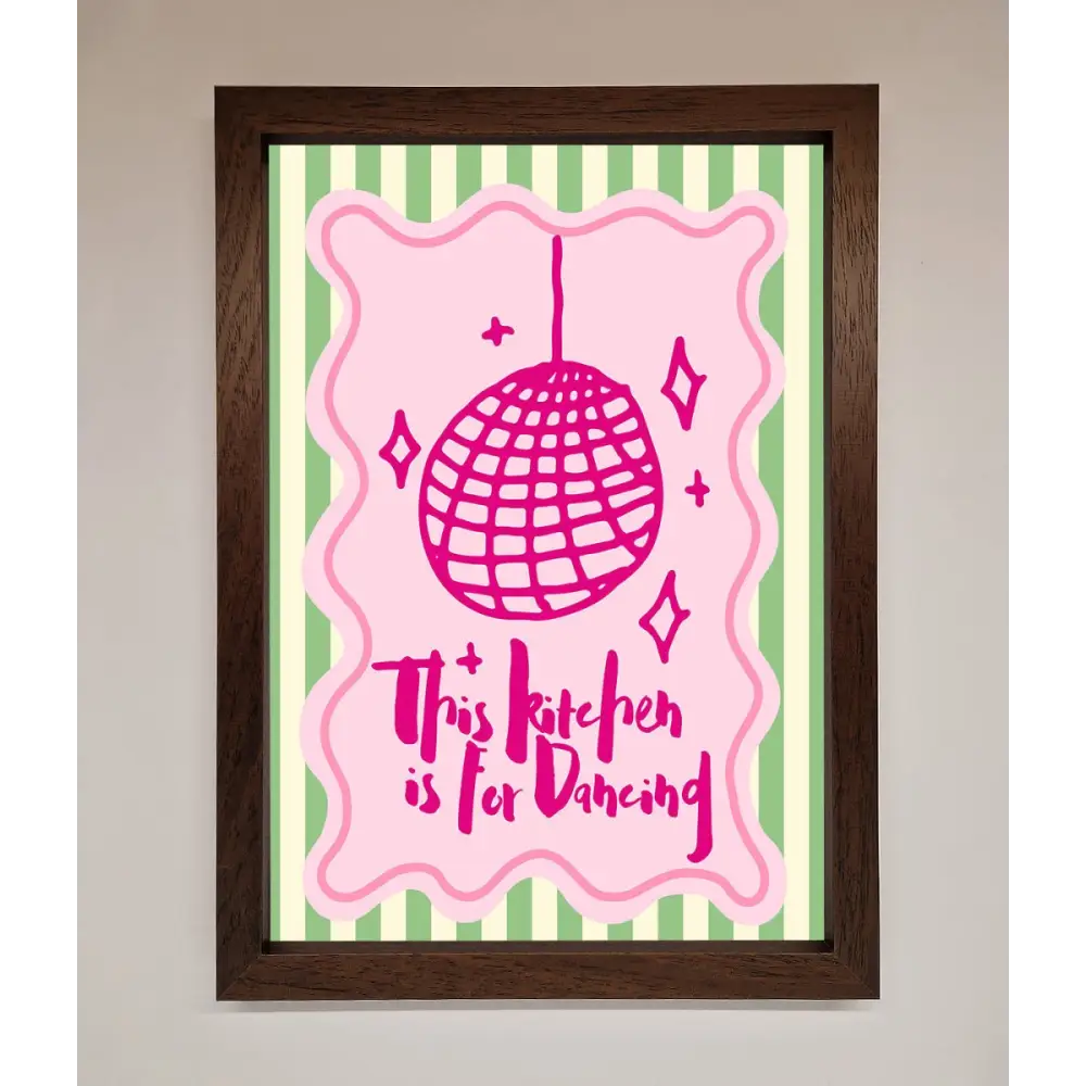 This Kitchen Is For Dancing Framed Wall Art - A3 (29.7 x 42 cm) / Walnut - Framed Print