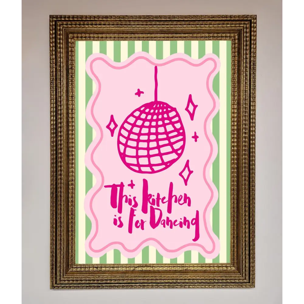 This Kitchen Is For Dancing Framed Wall Art - A3 (29.7 x 42 cm) / Ornate Gold - Framed Print