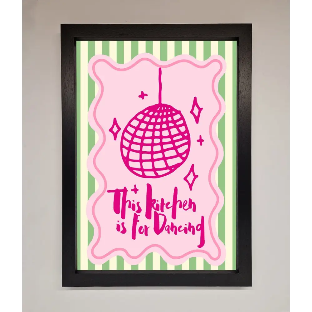 This Kitchen Is For Dancing Framed Wall Art - A3 (29.7 x 42 cm) / Black - Framed Print