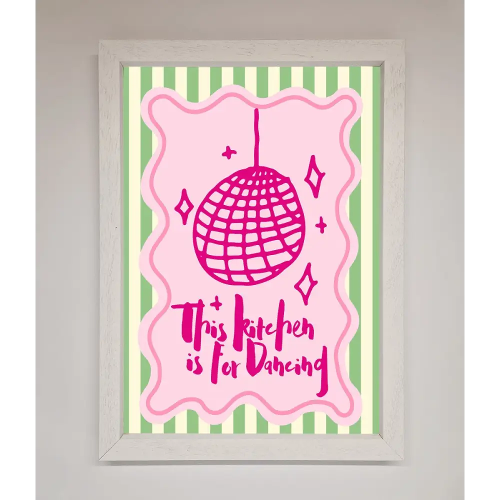 This Kitchen Is For Dancing Framed Wall Art - A3 (29.7 x 42 cm) / White - Framed Print