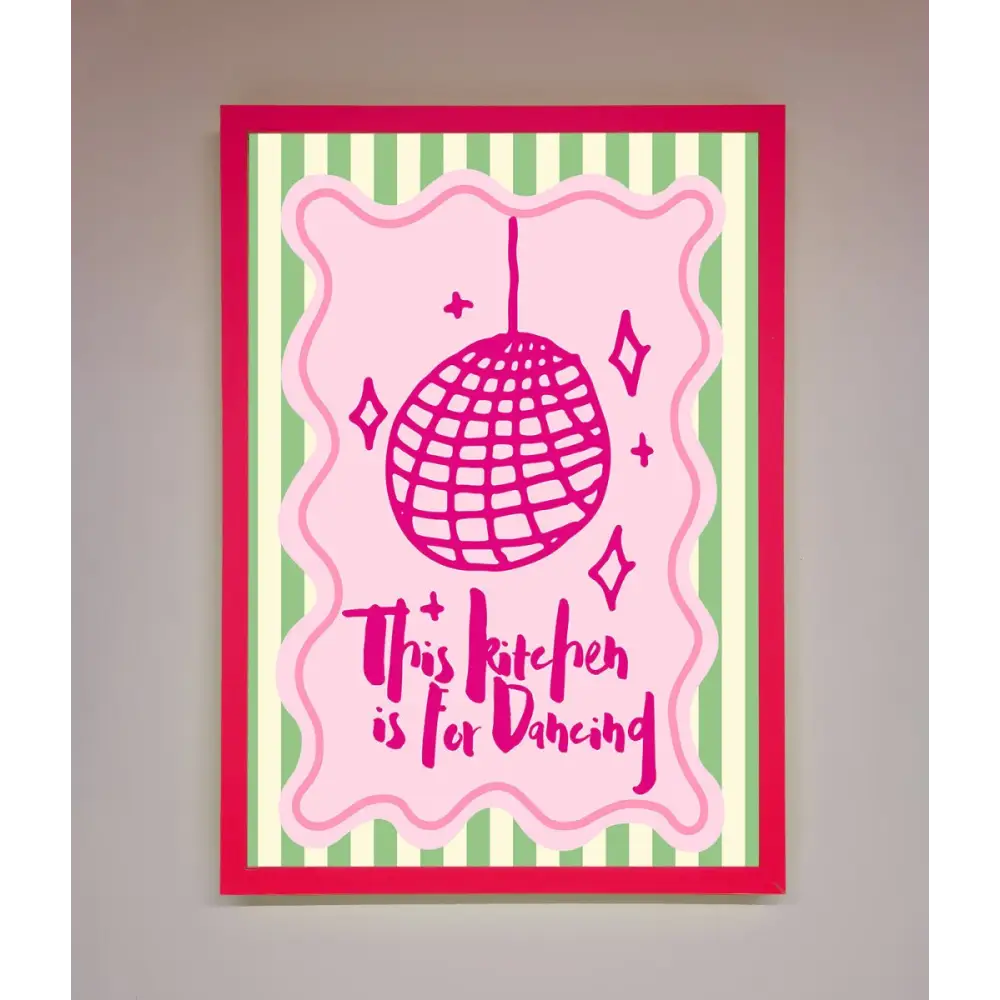 This Kitchen Is For Dancing Framed Wall Art - B0 (100 x 141 cm) / Neon Pink - Framed Print