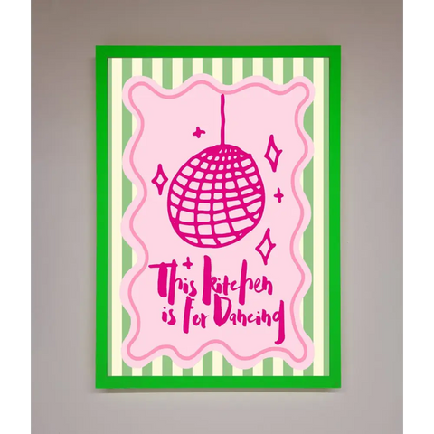 This Kitchen Is For Dancing Framed Wall Art - B0 (100 x 141 cm) / Neon Dark Green - Framed Print