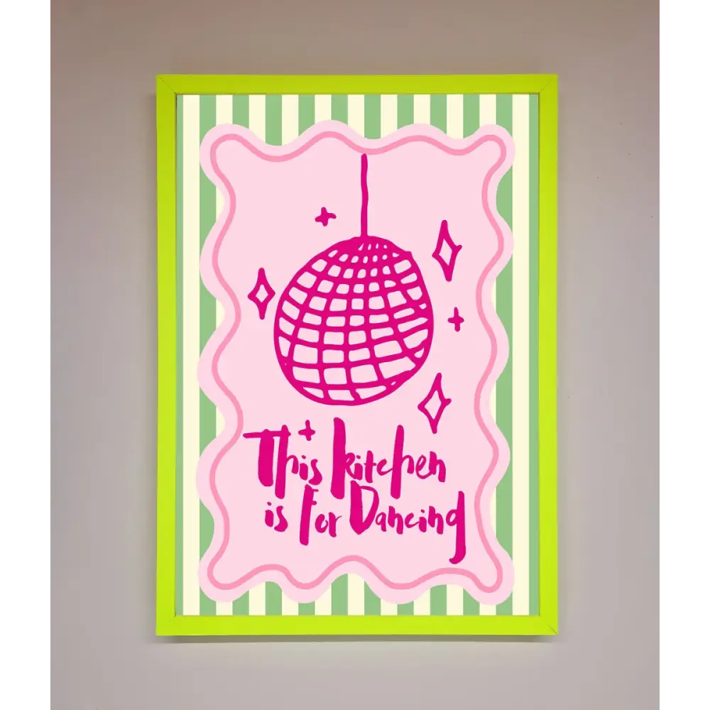 This Kitchen Is For Dancing Framed Wall Art - B0 (100 x 141 cm) / Neon Green - Framed Print