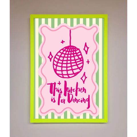 This Kitchen Is For Dancing Framed Wall Art - B0 (100 x 141 cm) / Neon Green - Framed Print