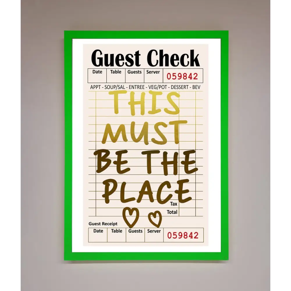 This Must Be The Place Foil Print - B0 (100 x 141 cm) / Neon Dark Green - Framed Print