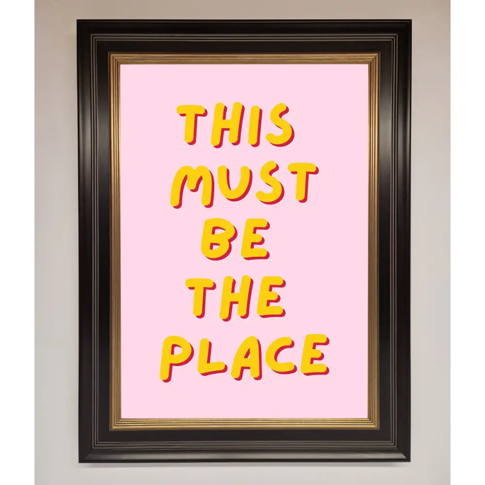 This Must Be The Place Framed Wall Art - A3 (29.7 x 42 cm) / Black Gold - Framed Print