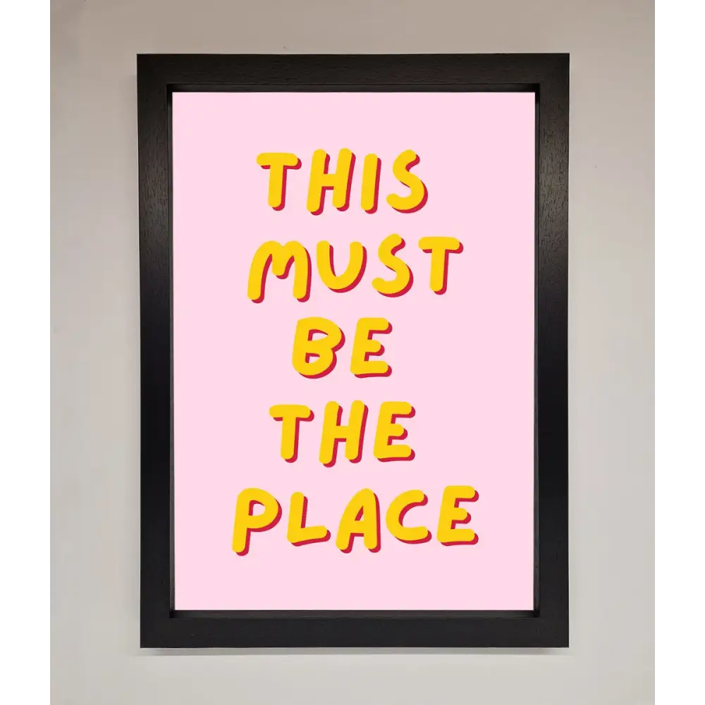 This Must Be The Place Framed Wall Art - A3 (29.7 x 42 cm) / Black - Framed Print