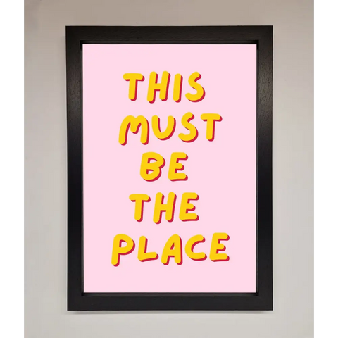 This Must Be The Place Framed Wall Art - A3 (29.7 x 42 cm) / Black - Framed Print