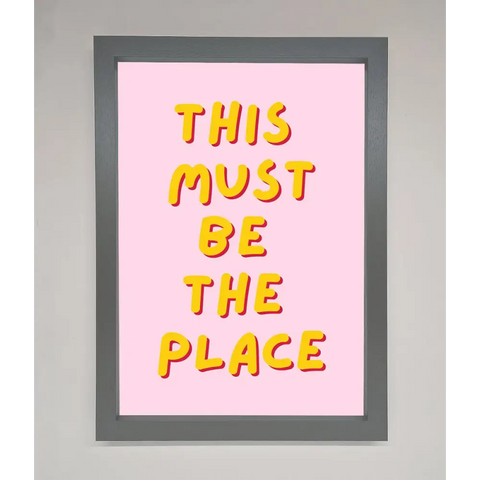This Must Be The Place Framed Wall Art - A3 (29.7 x 42 cm) / Dark Grey - Framed Print