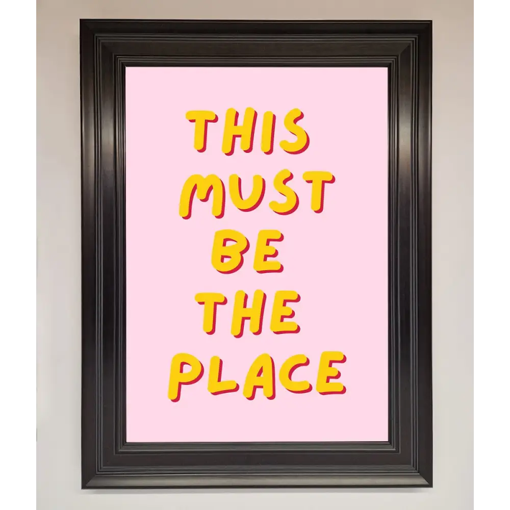 This Must Be The Place Framed Wall Art - A3 (29.7 x 42 cm) / Matt Black - Framed Print