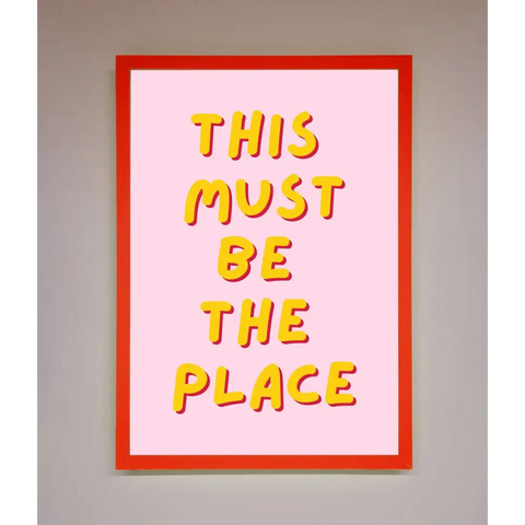 This Must Be The Place Framed Wall Art - A3 (29.7 x 42 cm) / Neon Red - Framed Print