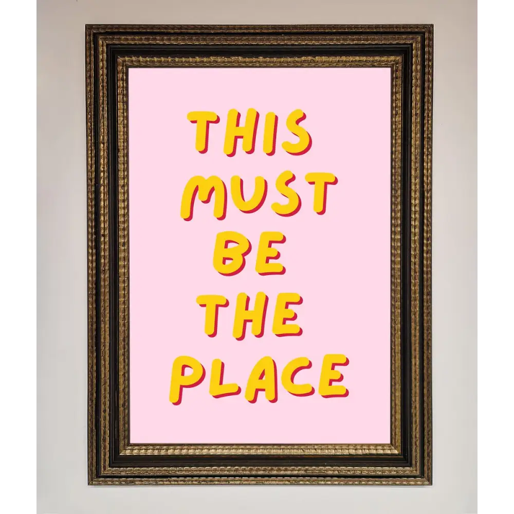 This Must Be The Place Framed Wall Art - A3 (29.7 x 42 cm) / Ornate Gold Black - Framed Print
