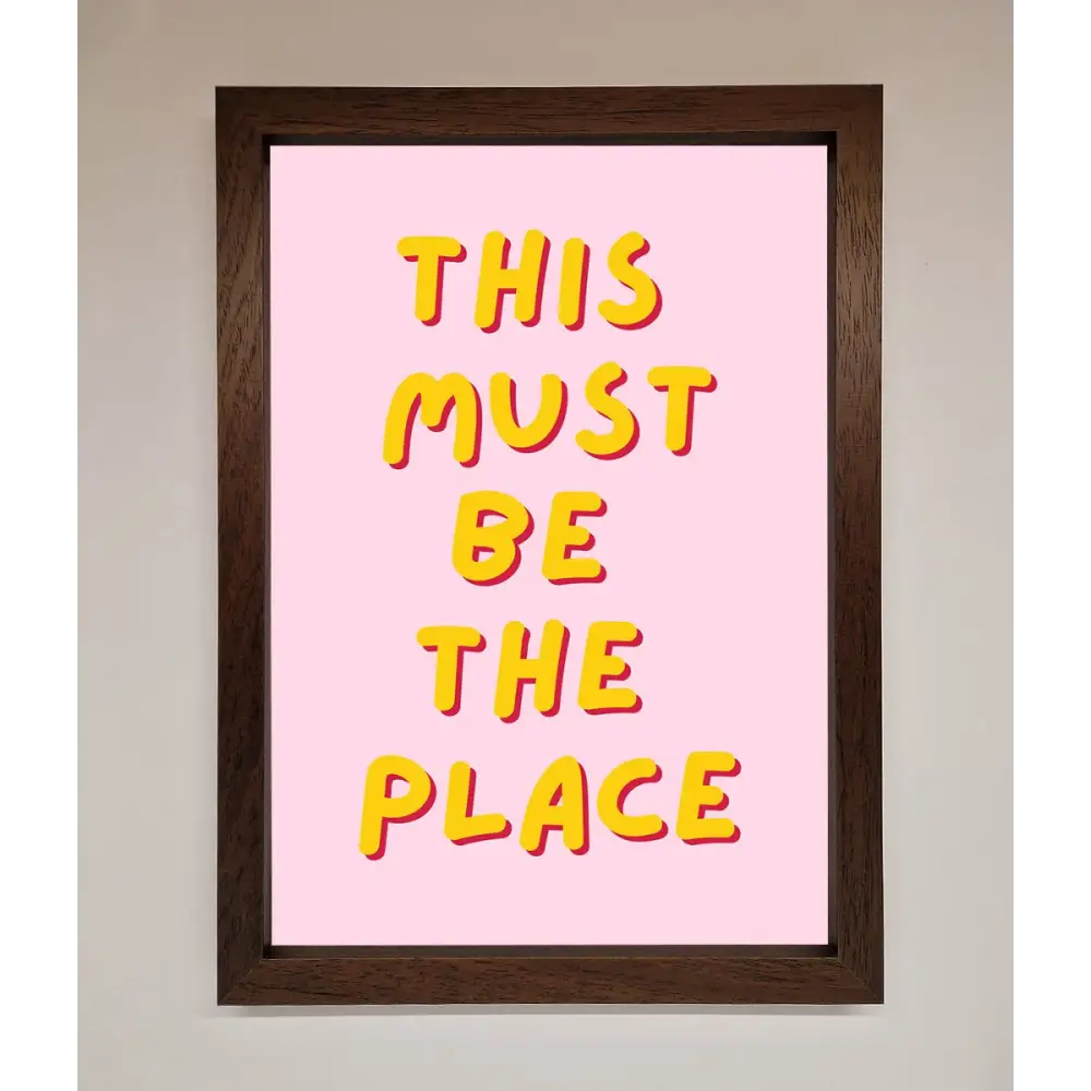 This Must Be The Place Framed Wall Art - A3 (29.7 x 42 cm) / Walnut - Framed Print