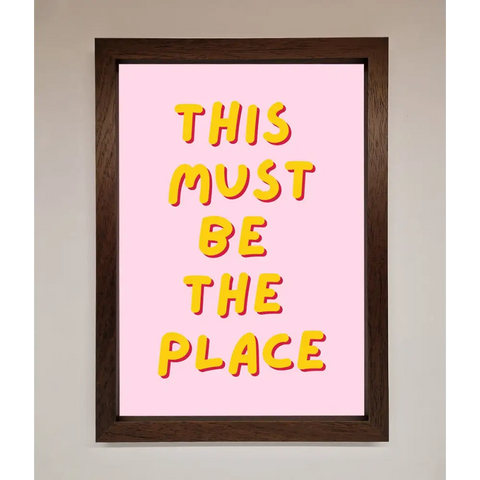 This Must Be The Place Framed Wall Art - A3 (29.7 x 42 cm) / Walnut - Framed Print